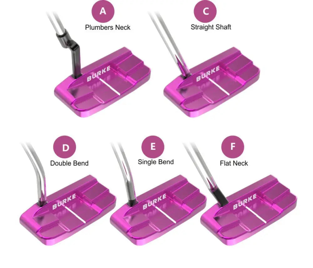AI+77 pink variety Variable necks
Putter - Straight Shaft/Plumbers Neck/Double Bend/Single Bend/Flat Neck
