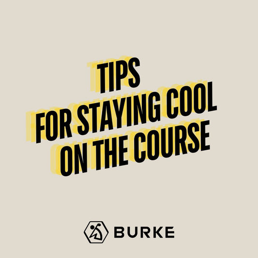 TIPS FOR STAYING COOL ON THE COURSE